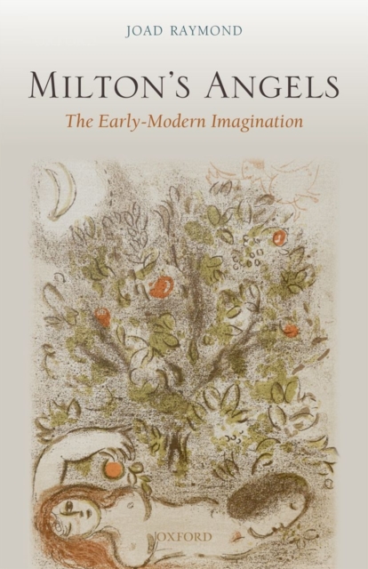 Milton's Angels : The Early-Modern Imagination, Paperback / softback Book
