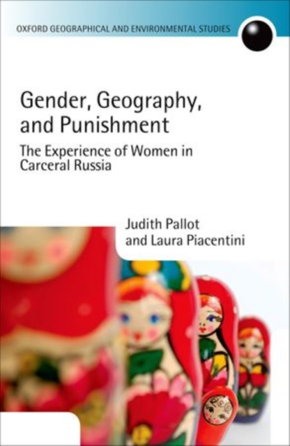 Gender, Geography, and Punishment : The Experience of Women in Carceral Russia, Hardback Book
