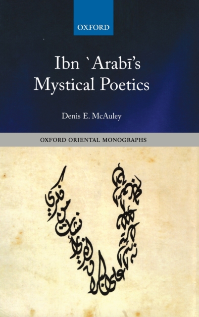 Ibn `Arabi's Mystical Poetics, Hardback Book