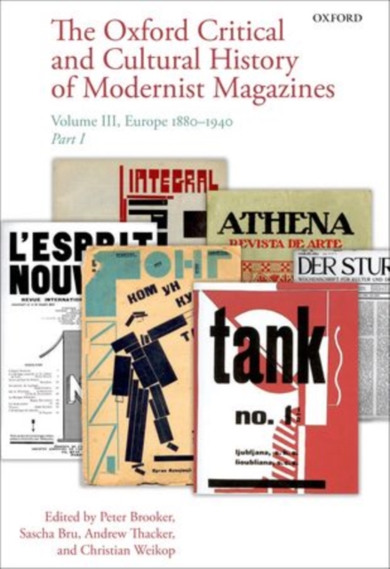 The Oxford Critical and Cultural History of Modernist Magazines : Volume III: Europe 1880 - 1940, Multiple-component retail product Book