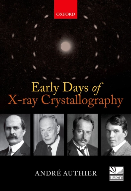Early Days of X-ray Crystallography, Hardback Book