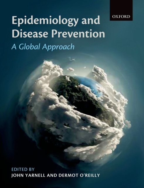 Epidemiology and Disease Prevention : A Global Approach, Paperback / softback Book