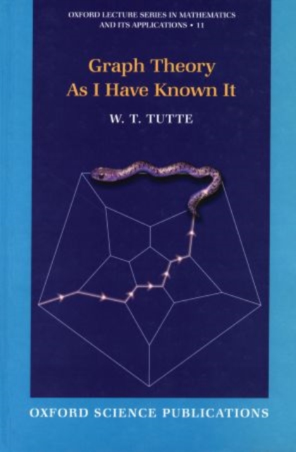 Graph Theory As I Have Known It, Paperback / softback Book