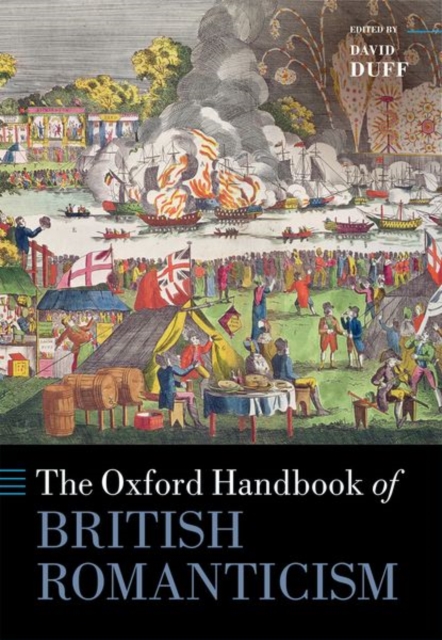 The Oxford Handbook of British Romanticism, Hardback Book