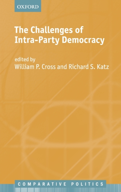 The Challenges of Intra-Party Democracy, Hardback Book