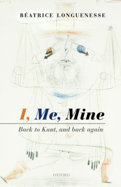 I, Me, Mine : Back to Kant, and Back Again, Hardback Book