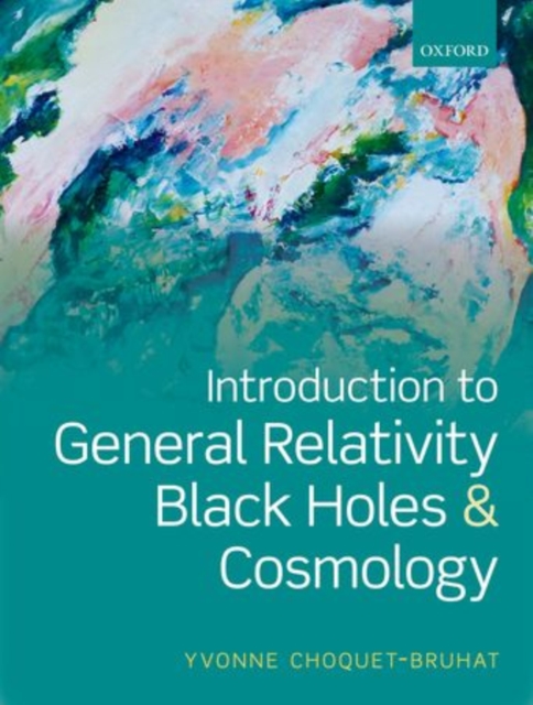 Introduction to General Relativity, Black Holes, and Cosmology, Hardback Book