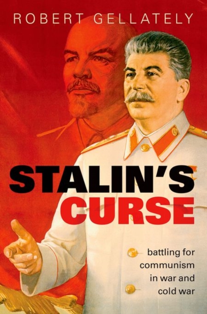 Stalin's Curse : Battling for Communism in War and Cold War, Paperback / softback Book