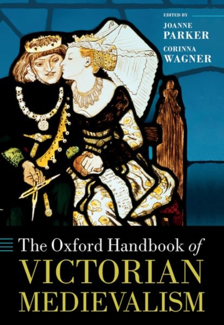The Oxford Handbook of Victorian Medievalism, Hardback Book