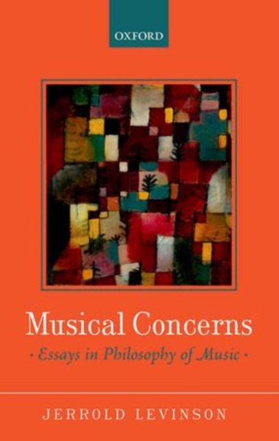 Musical Concerns : Essays in Philosophy of Music, Hardback Book