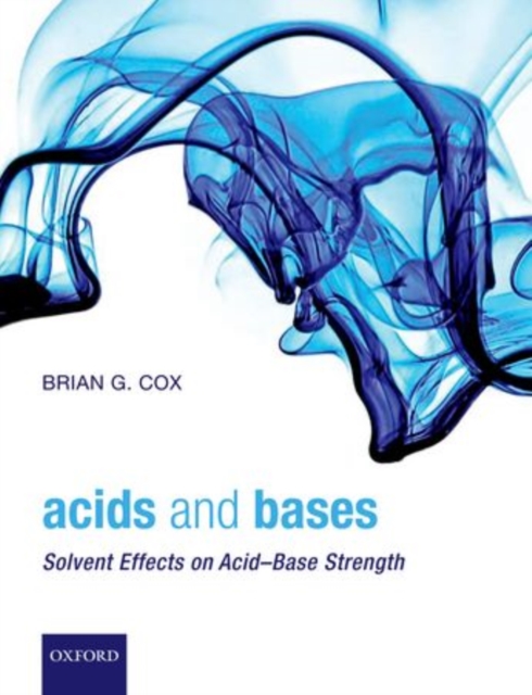 Acids and Bases : Solvent Effects on Acid-Base Strength, Hardback Book