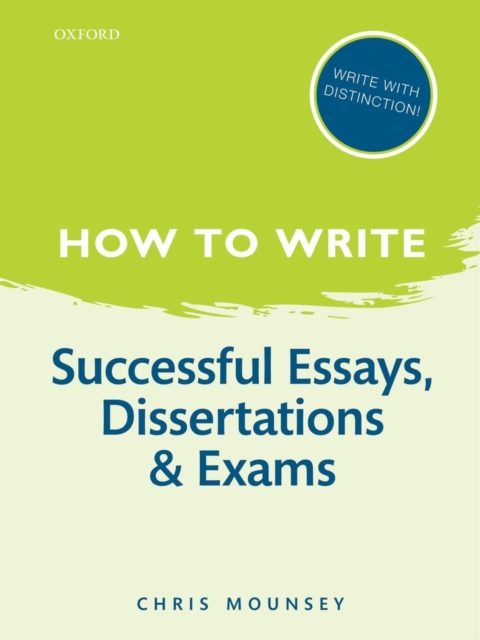 How to Write: Successful Essays, Dissertations, and Exams, Paperback / softback Book