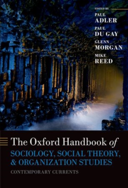 Oxford Handbook of Sociology, Social Theory and Organization Studies : Contemporary Currents, Hardback Book