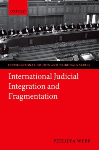International Judicial Integration and Fragmentation, Hardback Book