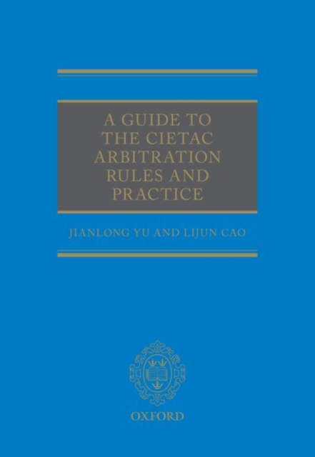 A Guide to the CIETAC Arbitration Rules, Hardback Book