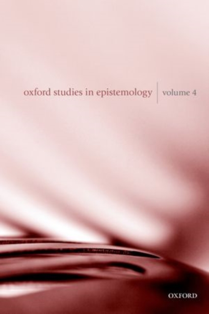 Oxford Studies in Epistemology Volume 4, Hardback Book