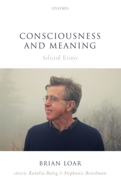 Consciousness and Meaning : Selected Essays, Paperback / softback Book