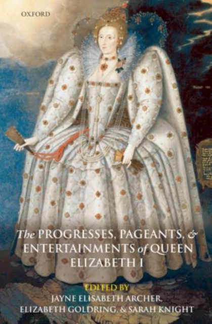 The Progresses, Pageants, and Entertainments of Queen Elizabeth I, Paperback / softback Book