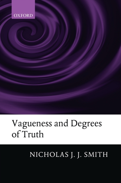 Vagueness and Degrees of Truth, Paperback / softback Book