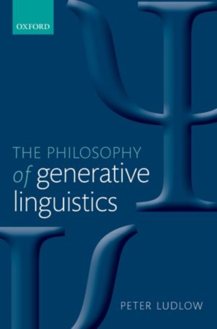 The Philosophy of Generative Linguistics, Paperback / softback Book
