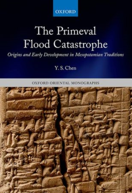 The Primeval Flood Catastrophe : Origins and Early Development in Mesopotamian Traditions, Hardback Book