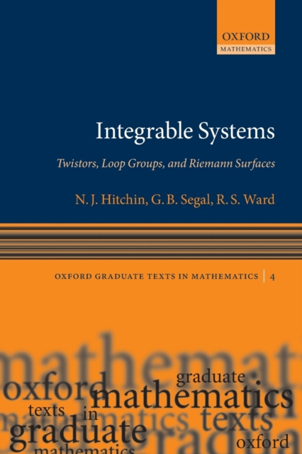 Integrable Systems : Twistors, Loop Groups, and Riemann Surfaces, Paperback / softback Book