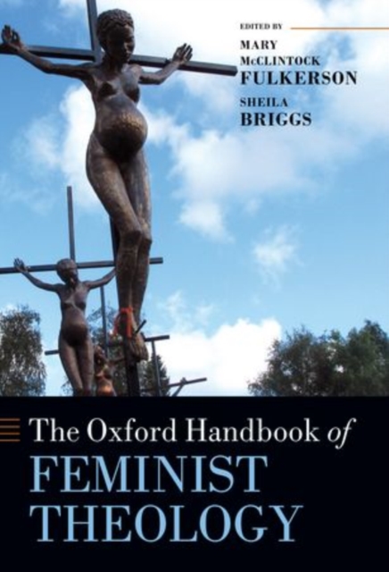 The Oxford Handbook of Feminist Theology, Paperback / softback Book