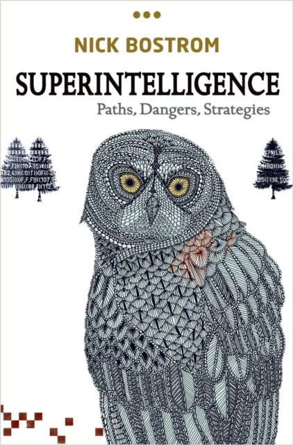 Superintelligence : Paths, Dangers, Strategies, Hardback Book