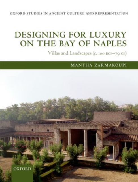 Designing for Luxury on the Bay of Naples : Villas and Landscapes (c. 100 BCE-79 CE), Hardback Book