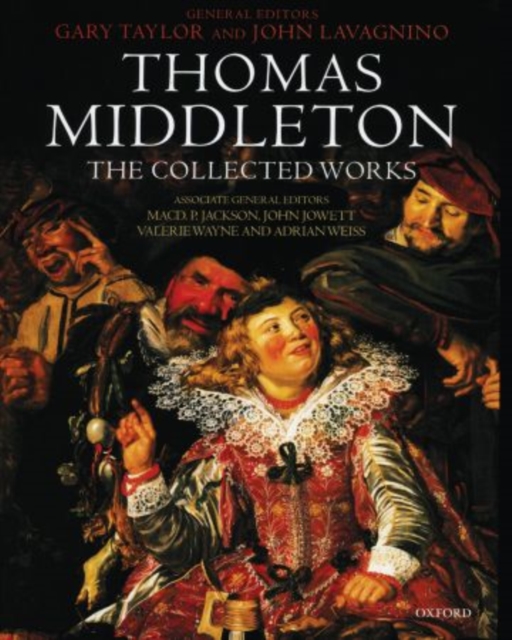 Thomas Middleton and Early Modern Textual Culture : A Companion to the Collected Works, Paperback / softback Book