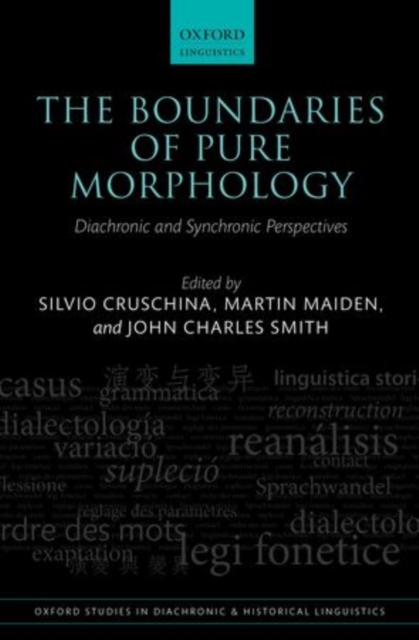 The Boundaries of Pure Morphology : Diachronic and Synchronic Perspectives, Hardback Book