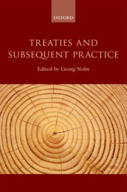 Treaties and Subsequent Practice, Hardback Book