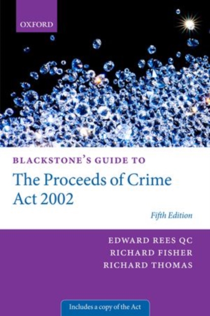 Blackstone's Guide to the Proceeds of Crime Act 2002, Paperback / softback Book