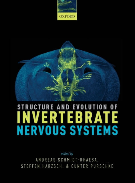 Structure and Evolution of Invertebrate Nervous Systems, Hardback Book