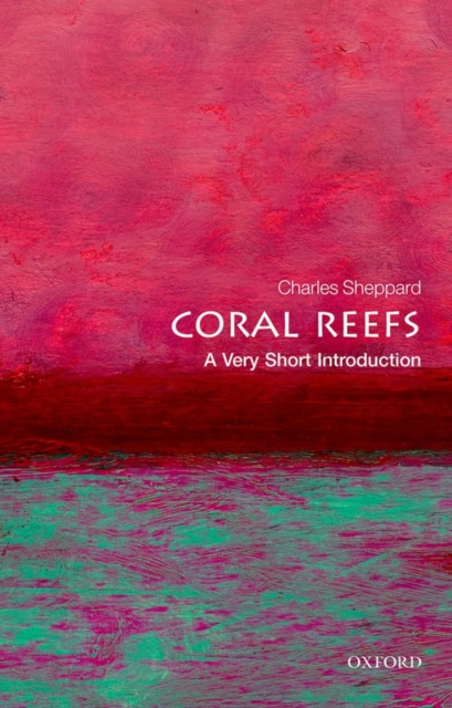 Coral Reefs: A Very Short Introduction, Paperback / softback Book