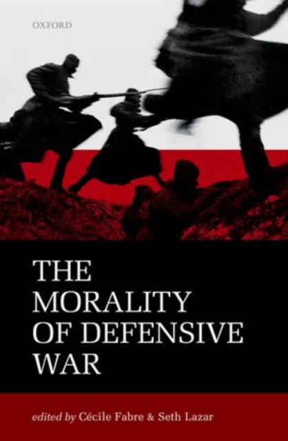 The Morality of Defensive War, Hardback Book