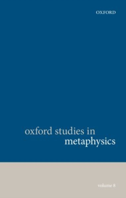 Oxford Studies in Metaphysics, Volume 8, Paperback / softback Book