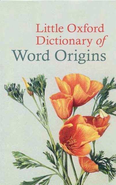 Little Oxford Dictionary of Word Origins, Hardback Book