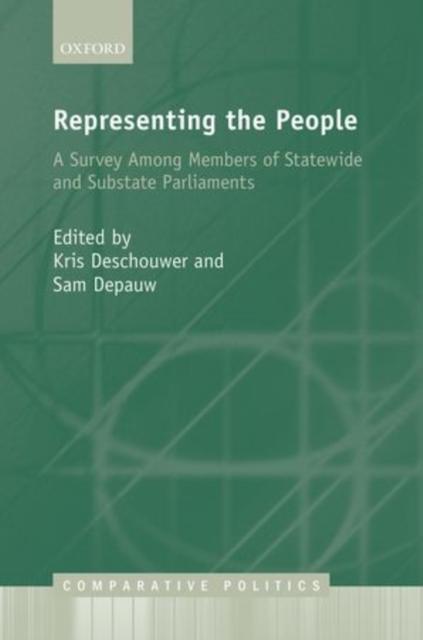 Representing the People : A Survey Among Members of Statewide and Substate Parliaments, Hardback Book