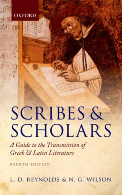 Scribes and Scholars : A Guide to the Transmission of Greek and Latin Literature, Hardback Book