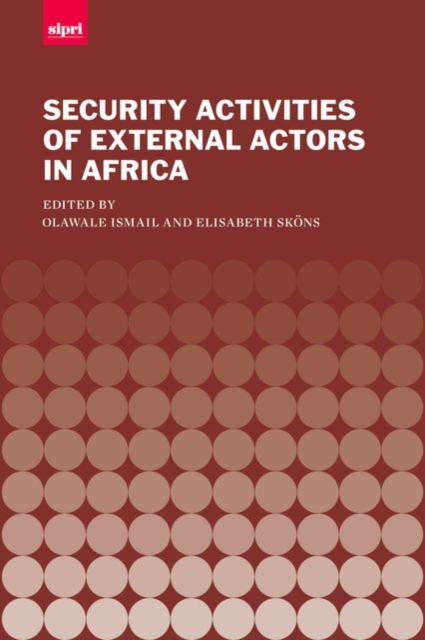 The Security Activities of External Actors in Africa, Hardback Book