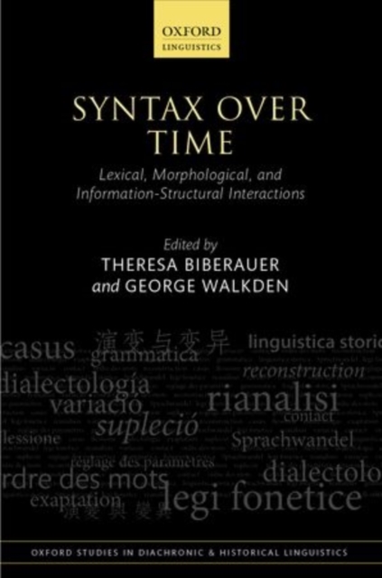 Syntax over Time : Lexical, Morphological, and Information-Structural Interactions, Hardback Book