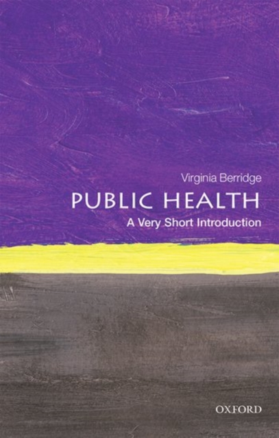 Public Health: A Very Short Introduction, Paperback / softback Book