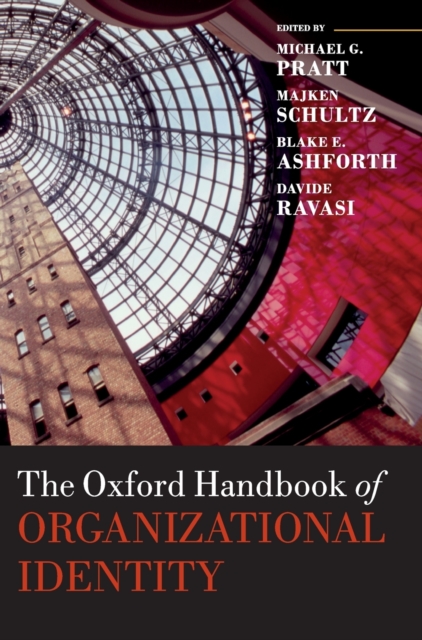 The Oxford Handbook of Organizational Identity, Hardback Book