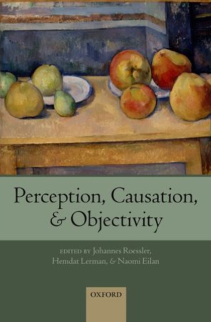 Perception, Causation, and Objectivity, Hardback Book