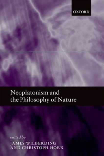 Neoplatonism and the Philosophy of Nature, Hardback Book