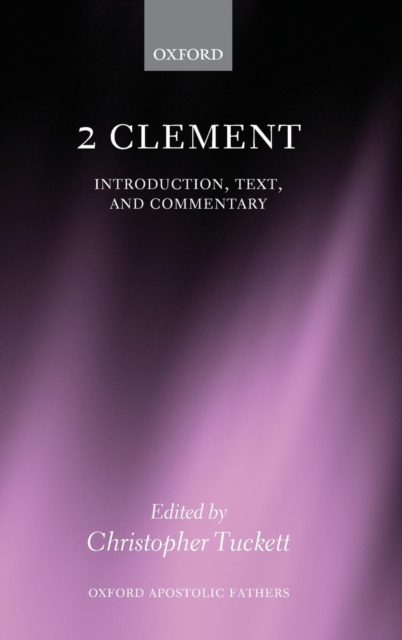 2 Clement : Introduction, Text, and Commentary, Hardback Book