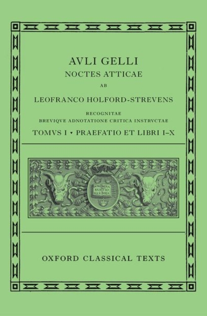 Aulus Gellius: Attic Nights, Preface and Books 1-10 (Auli Gelli Noctes Atticae: Praefatio et Libri I-X), Hardback Book