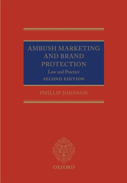 Ambush Marketing and Brand Protection : Law and Practice, Hardback Book