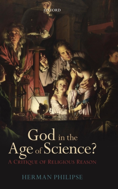 God in the Age of Science? : A Critique of Religious Reason, Hardback Book